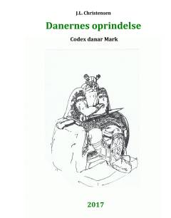 Danernes oprindelse : codex danar mark