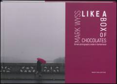 Like a box of chocolates : street photography made in Switzerland