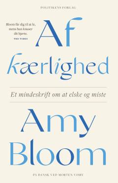 Af kærlighed : et mindeskrift om at elske og miste