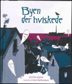 Byen der hviskede