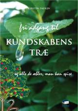 Fri adgang til kundskabens træ og alle de æbler, man kan spise : en beretning om -