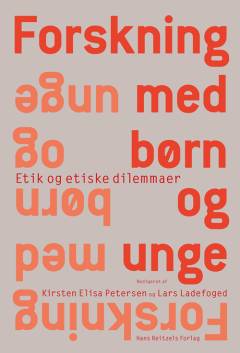 Forskning med børn og unge : etik og etiske dilemmaer