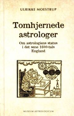 Tomhjernede astrologer : en undersøgelse af astrologiens status i det sene 1600-tals England : bachelor-projekt ved Saxo Instituttet på Københavns Universitet 30. maj 2023