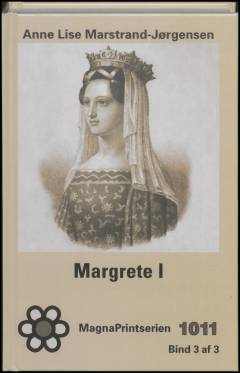 Margrete I. Bind 3 (Stor skrift)