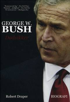 George W. Bush : dødsikker