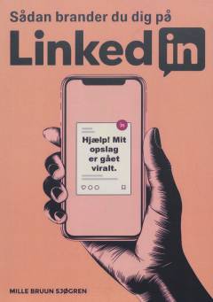 Sådan brander du dig på LinkedIn