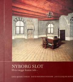Nyborg slot : hvis vægge kunne tale -