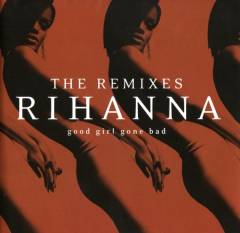 Good girl gone bad - the remixes