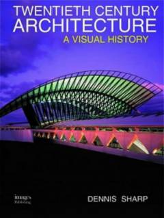 Twentieth century architecture : a visual history