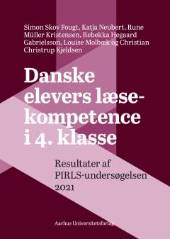 Danske elevers læsekompetence i 4. klasse : resultater af PIRLS-undersøgelsen 2021