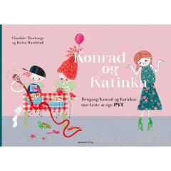 Konrad og Katinka - dengang Konrad og Katinkas mor lærte at sige pyt