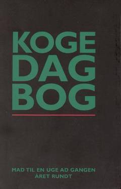 Kogedagbog : mad til en uge ad gangen året rundt