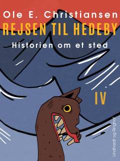 Rejsen til Hedeby : en fortælling om mennesker i vikingetiden omkring år 900