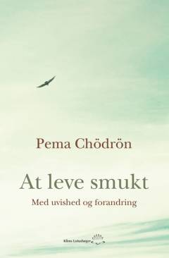 At leve smukt - med uvished og forandring