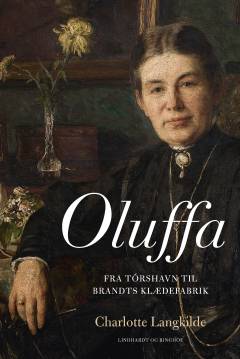 Oluffa : fra Tórshavn til Brandts Klædefabrik