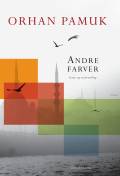 Andre farver. Essays og en fortælling