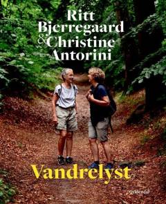 Vandrelyst : godt selskab på 15 danske ruter - inklusiv kort