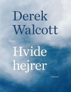 Hvide hejrer : digte