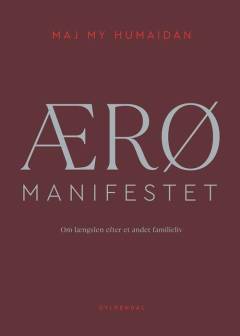 Ærø manifestet : om længslen efter et andet familieliv