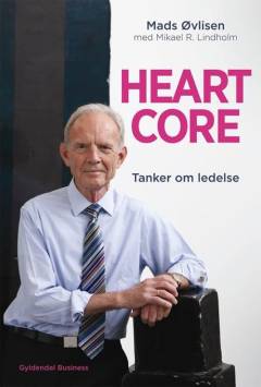 Heartcore : tanker om ledelse