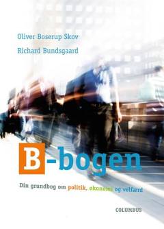 B-bogen : din grundbog om politik, økonomi og velfærd