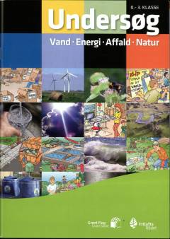 Undersøg - vand, energi, affald, natur : 0.-3. klasse