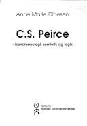 C.S. Peirce - fænomenologi, semiotik og logik