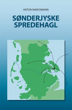 Sønderjyske spredehagl : en amatørhistorikers reflektioner