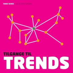 Tilgange til trends : mellem tiden og tendenserne