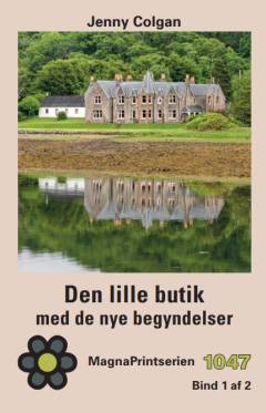 Den lille butik med de nye begyndelser. Bind 1 (Stor skrift)