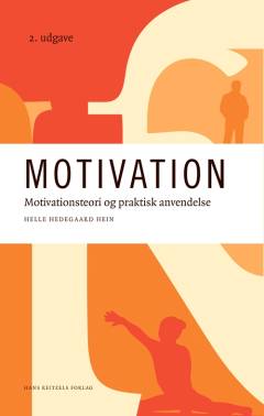 Motivation : motivationsteori og praktisk anvendelse