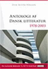 Antologi af dansk litteratur 1978-2003 : fra Suzanne Brøgger til Mette Moestrup