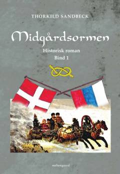 Midgårdsormen : historisk romantrilogi : bind 1