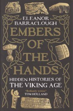 Embers of the hands : hidden histories of the viking age