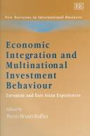 Economic integration and multinational investment behaviour : European and East Asian experiences
