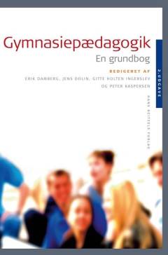 Gymnasiepædagogik : en grundbog