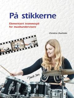 På stikkerne : elementært trommespil for musikundervisere