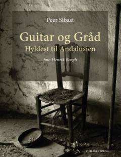 Guitar og gråd : hyldest til Andalusien