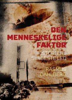 Den menneskelige faktor : historiens svageste led