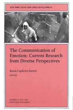 The communication of emotion : current research from diverse perspectives