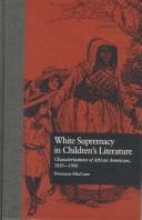 White supremacy in children's literature : characterizations of African Americans, 1830-1900