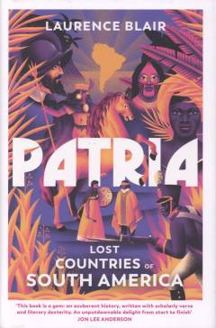 Patria : lost countries of South America
