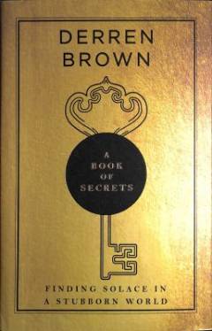 A book of secrets : finding solace in a stubborn world
