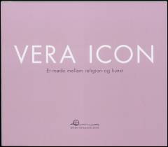 Vera icon : et møde mellem religion og kunst