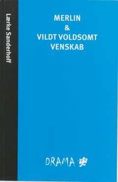 Merlin & Vildt voldsomt venskab