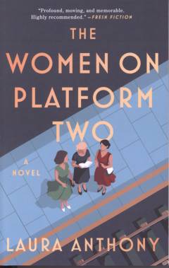 The women on platform two : a novel