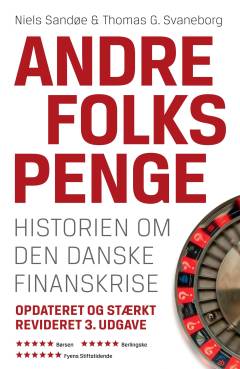 Andre folks penge : historien om den danske finanskrise