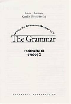 The grammar -- Facithæfte til øvebog. Bind 2