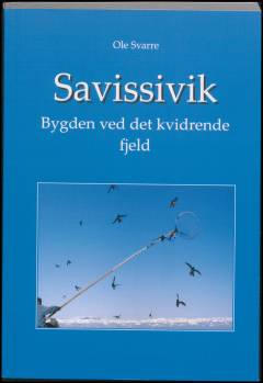 Savissivik : bygden ved det kvidrende fjeld