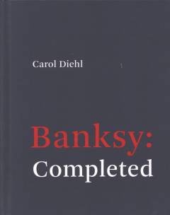 Banksy : completed